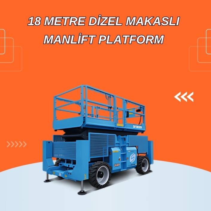 18 Metre Dizel Makaslı Manlift Platform